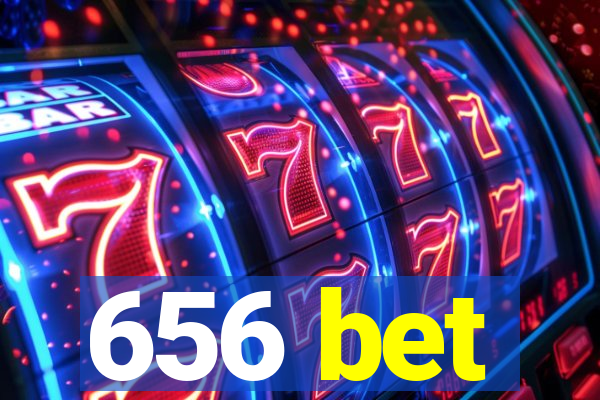 656 bet